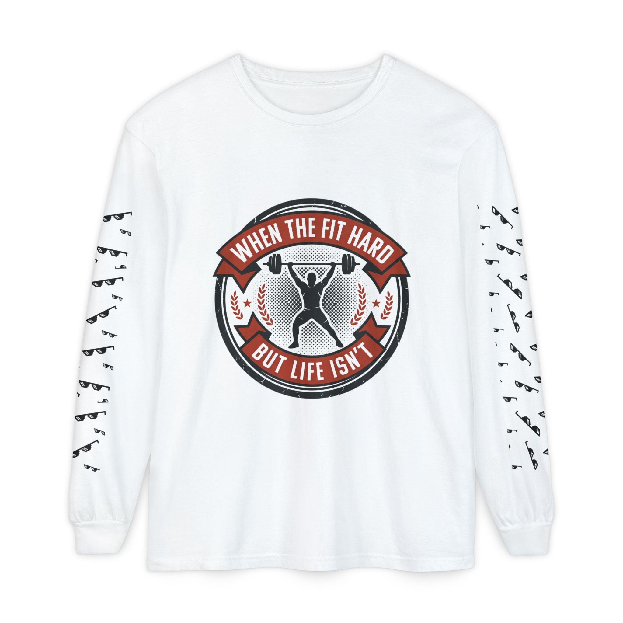 Long Sleeve T-Shirt — "When the Fit Hard But Life Isn't" Fitness Graphic (Hustle More, Less Coffee)